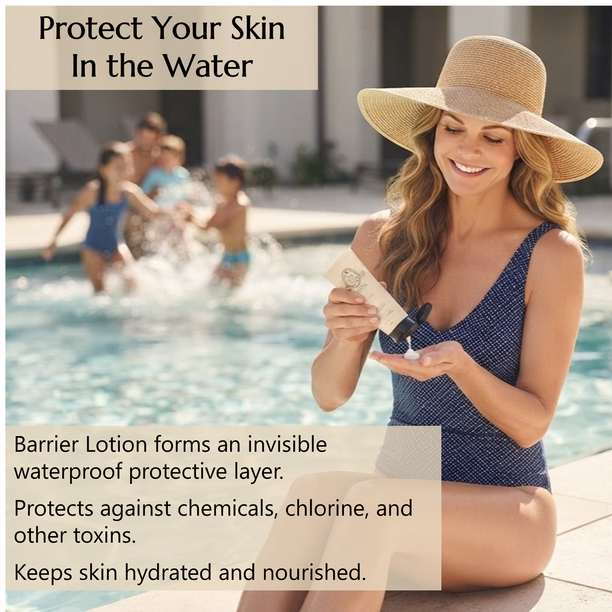 A woman in a blue swimsuit and straw hat sits by a swimming pool applying Barrier Lotion to protect her skin from the water, chlorine, and chemicals and to keep it hydrated as she swims. Children play in the pool in the background. 