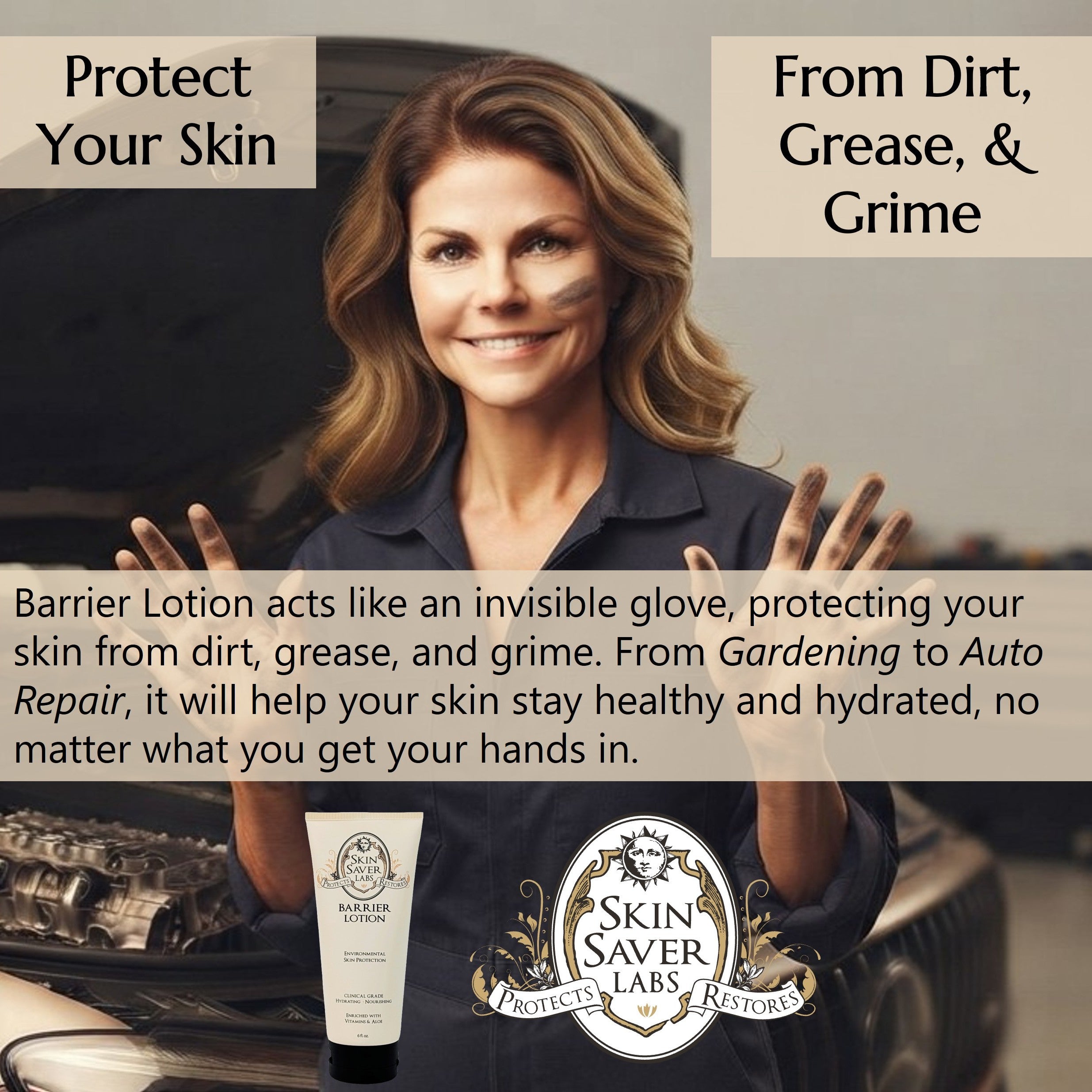A woman stands in front of an open car engine holding a tube of Barrier Lotion. Text overlays read 'Protect Your Skin', 'From Dirt, Grease, & Grime', and text explains how Barrier Lotion protects skin and helps keep it healthy no matter what you get your hands in.